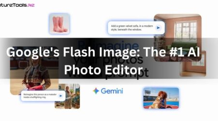 Google’s 2.5 Flash Image: Taking AI Editing From “Meh” to “OMG, Is That Even Real?!